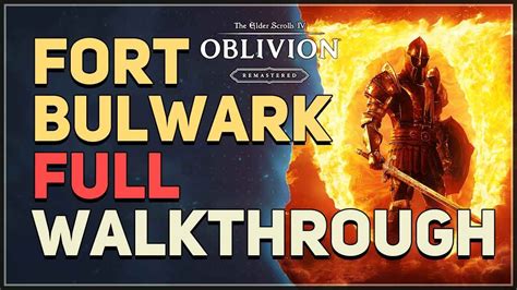 Fort Bulwark Walkthrough Oblivion
