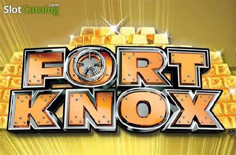 fort knox slot machine free play eqsq luxembourg