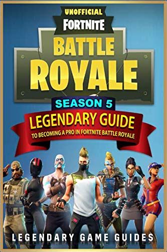 Download Fortnite The Legendary Guide To Becoming A Pro In Fortnite Battle Royale 