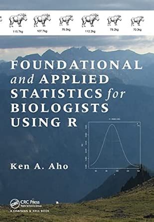 Foundational And Applied Statistics For Biologist