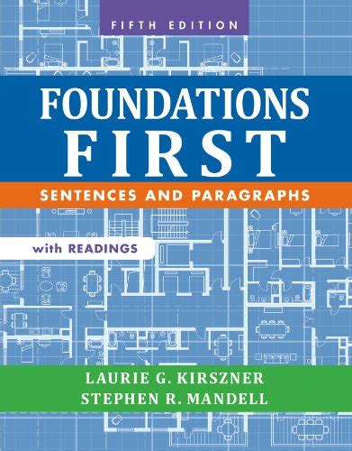 Foundations First With Readings Sentences And Paragraphs 5th Edition By Kirszner Laurie G Mandell Stephen R 2014 Paperback