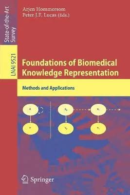 Foundations Of Biomedical Knowledge Representatio