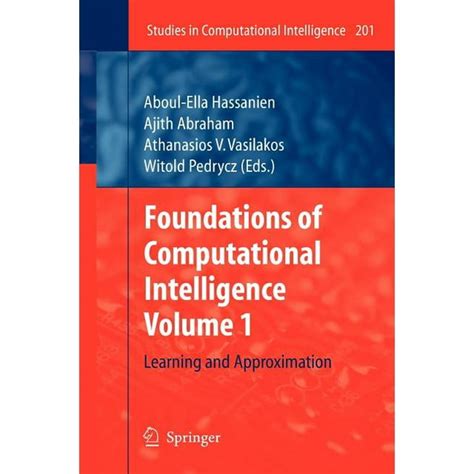 Foundations Of Computational Intelligence Volume 5 Function Approximation And Classification Studies In Computational Intelligence