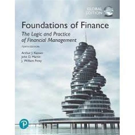 Foundations Of Finance The Logic And Practice Of Financial Management