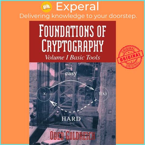 Foundations of Cryptography: Volume 1, Basic Tools