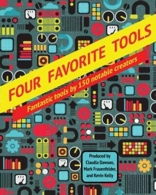 four favorite tools fantastic tools selected by 1