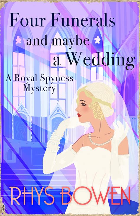 Four Funerals And Maybe A Wedding A Royal Spyness
