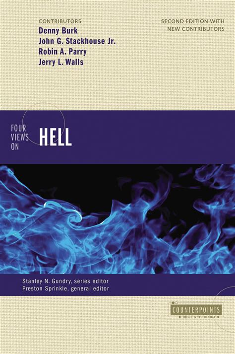 Four Views On Hell Second Edition Counterpoints Bible And Theology