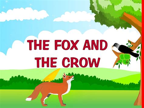 Fox Amp Crow Fox And The Crow - Fox And The Crow