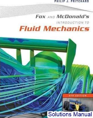 Download Fox And Mcdonalds Introduction To Fluid Mechanics 8Th Edition Solutions Manual Pdf 