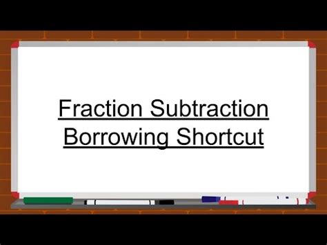 Fraction Subtraction Amp Borrowing A Shortcut Youtube Borrowing With Fractions - Borrowing With Fractions