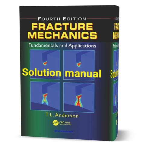 Read Fracture Mechanics Fundamentals And Applications Solution 