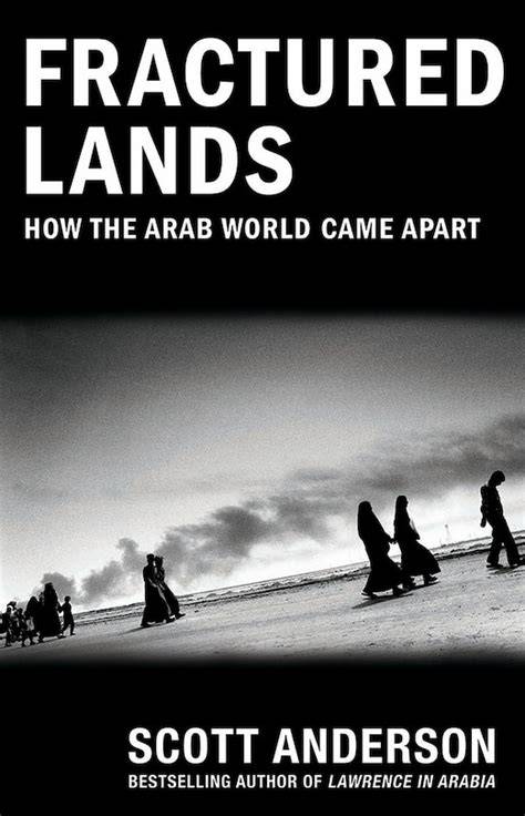 fractured lands how the arab world came apart