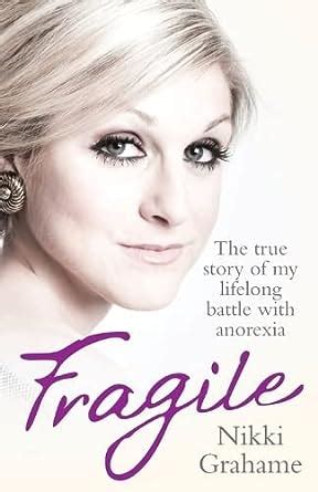Read Online Fragile The True Story Of My Lifelong Battle With Anorexia 