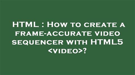 frame accurate html5 video