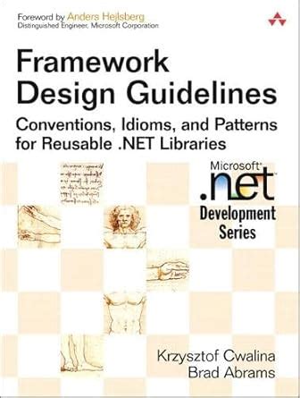 Read Online Framework Design Guidelines Conventions Idioms And Patterns For Reusable Libraries 