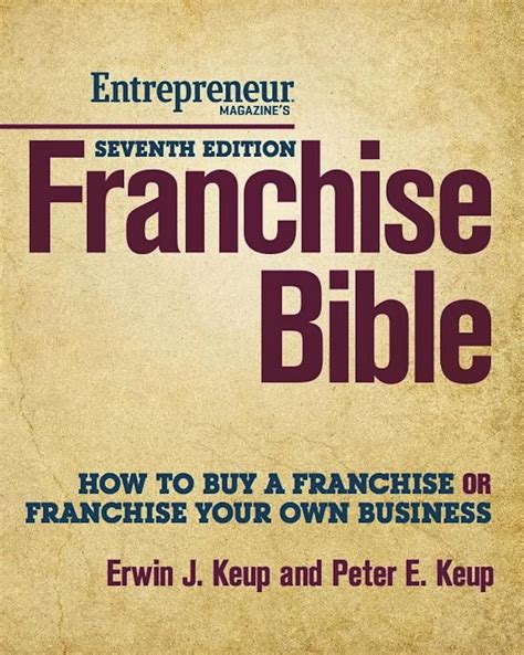 Download Franchise Bible How To Buy A Franchise Or Franchise Your Own Business 