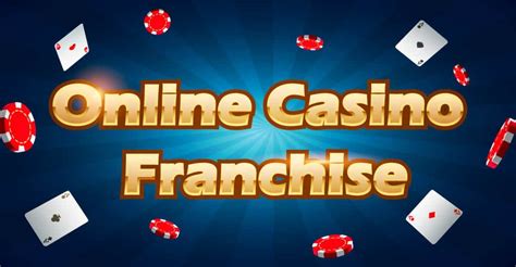 franchise online casino