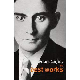 Full Download Franz Kafka The Best Works 