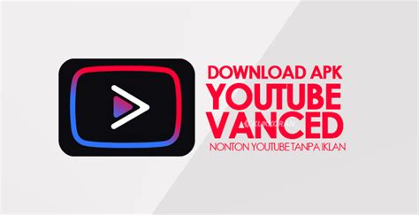 free download youtube vanced tanpa iklan