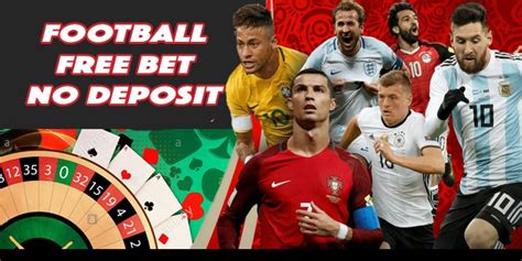 free football bets no deposit required