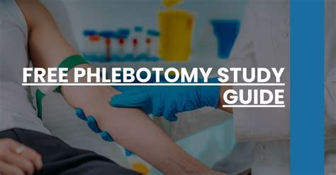 Free Phlebotomy Study Guide