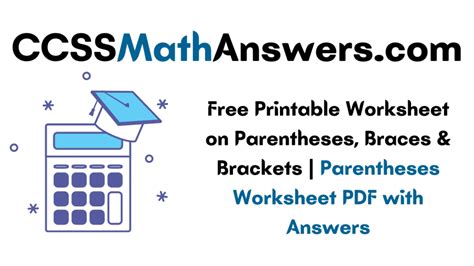 Free Printable Worksheet On Parentheses Braces Amp Brackets Parentheses Math Worksheet - Parentheses Math Worksheet