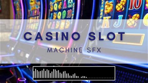 free slot machine sound effects oual canada