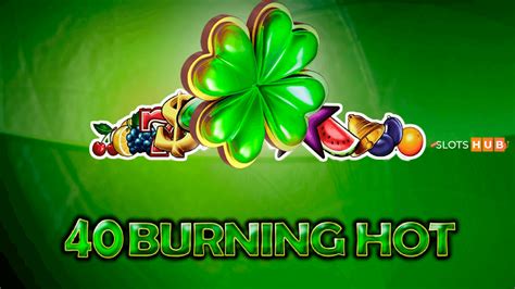 free slots 40 burning hot oouy france