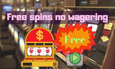 free spins no deposit no wager keep what you win