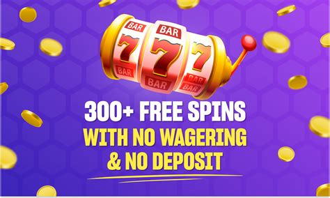 free spins no deposit no wagering requirements