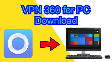 free vpn 360 for laptop