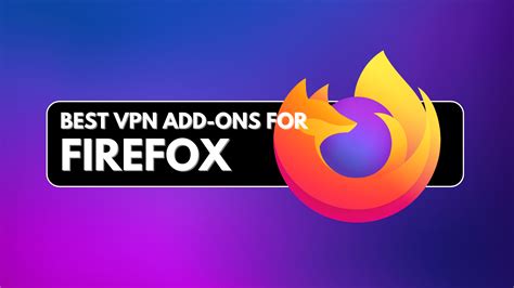 free vpn addon for firefox android