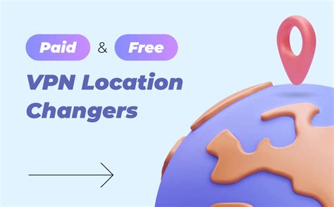 free vpn change location