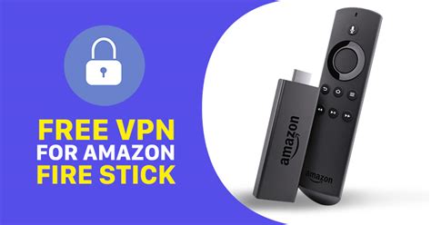 free vpn for amazon fire stick