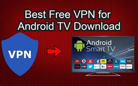free vpn for android smart tv