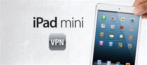 free vpn for ipad mini