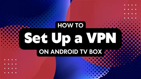 free vpn for my android box