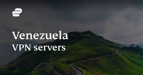 free vpn server venezuela