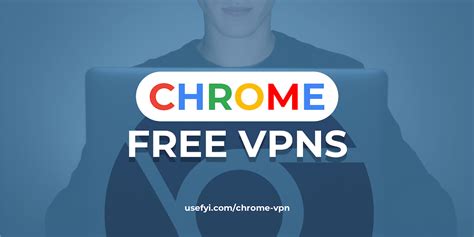 free vpn service chrome