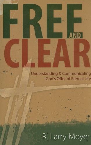 Full Download Free And Clear Understanding Communicating Gods Offer Of Eternal Life 