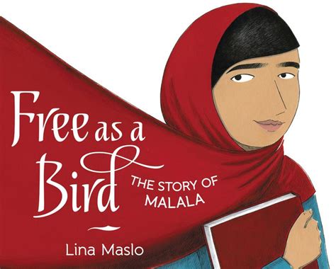 Download Free As A Bird The Story Of Malala 