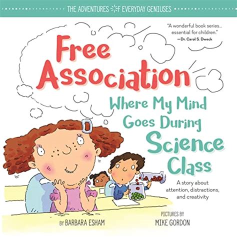 Read Free Association Where My Mind Goes During Science Class Adventures Of Everyday Geniuses 