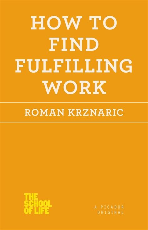 Download Free Book How To Find Fulfilling Work Roman Krznaric Pdf 