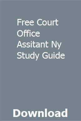Download Free Court Office Assitant Ny Study Guide 
