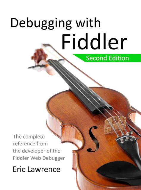 Full Download Free Download Debugging With Fiddler Second Editions Pdf 