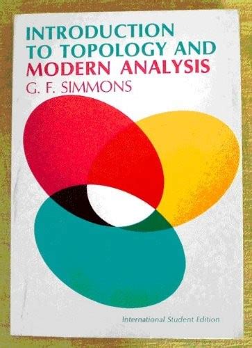 Download Free Download Introduction To Topology And Modern Analysis By G F Simmons 