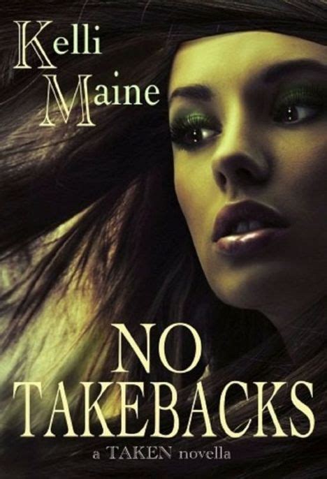 Full Download Free Online Novel No Take Backs By Kelli Maine 