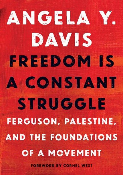 Full Download Freedom Is A Constant Struggle Ferguson Palestine And The Foundations Of A Movement 