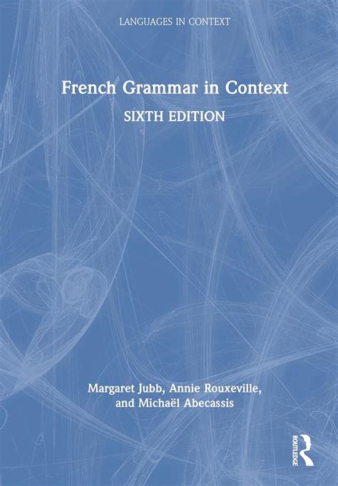 French Grammar In Context Languages In Context French Edition